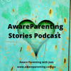Aware Parenting Stories - Aware Parenting Stories