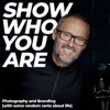 Show Who You Are - Photography, Branding, and random rants about life artwork