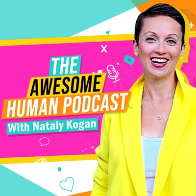 The Awesome Human Podcast The Awesome Human Podcast
