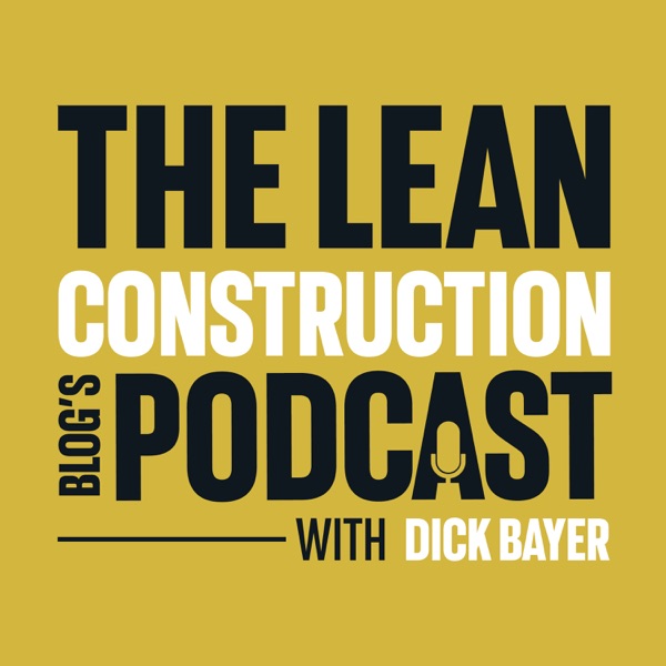 The Lean Construction Blog's Podcast Artwork
