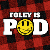Foley Is Pod - Podcast Heat