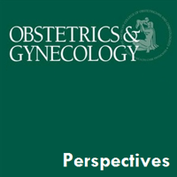 Obstetrics & Gynecology: Editor's Picks and Perspectives podcast