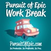 Pursuit of Epic Work Breaks artwork