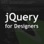 jQuery for Designers - screencasts and tutorials