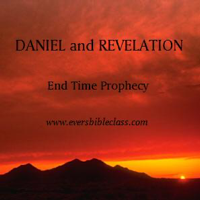 DANIEL and REVELATION - Evers Bible Class podcast
