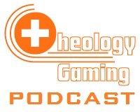 Theology Gaming Podcast podcast