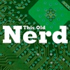 This Old Nerd (SD) artwork