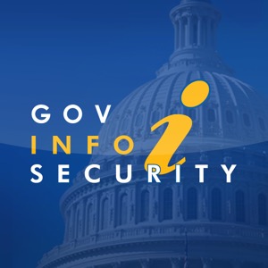 Government Information Security Podcast