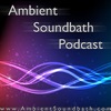 Ambient Soundbath Podcast artwork
