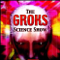 Groks Science Radio Show and Podcast