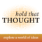 Hold That Thought