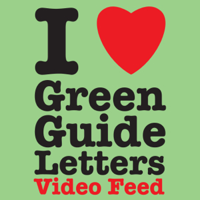 I Love Green Guide Letters VIDEO FEED! with Steele Saunders podcast
