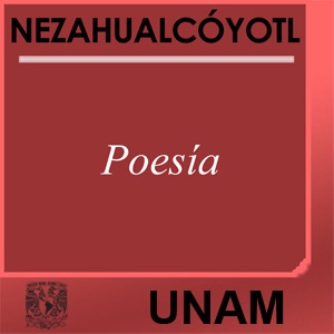 Poesía. Nezahualcóyotl