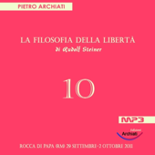 La Filosofia della Libertà - 10° Seminario - Rocca di Papa (RM), dal 29 settembre al 2 ottobre 2011 - LiberaConoscenza.it