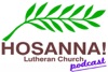 Hosanna! Lutheran Church (LCMC) Podcast artwork