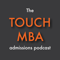 The Touch MBA Admissions Podcast