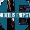 Hideous Energy artwork