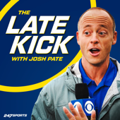 The Late Kick with Josh Pate - 247Sports, College Football