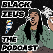 Black Zeus: The Podcast - Black Zeus