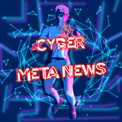 Ep.061 - Dietro le quinte di un anno di CyberMetaNews, considerazioni sul Metaverso, fine della prima stagione