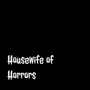 Housewife of Horrors