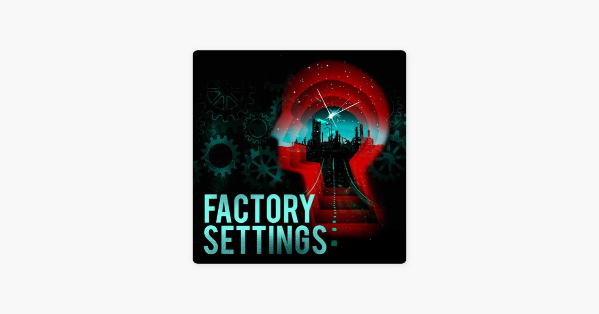 ‎Factory Settings on Apple Podcasts