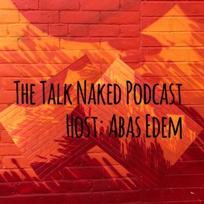 The Talk Naked Podcast Listen Free On Castbox