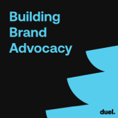 Building Brand Advocacy - Duel Tech