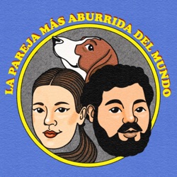 La Pareja Más Aburrida del Mundo