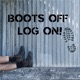 Boots Off Log On!