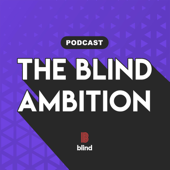 The Blind Ambition with Jack Kelly - Blind
