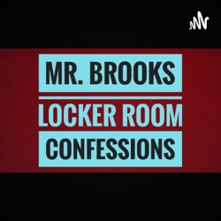 Mr. Brooks: Locker Room Confessions 
