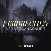 Verbrechen der Vergangenheit - GEO EPOCHE / Audio Alliance