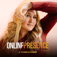 The Online Presence Podcast with Danielle Klemm