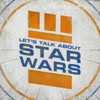 Let's Talk About Star Wars