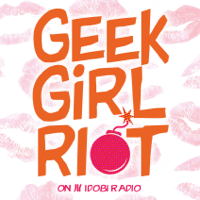 Geek Girl Riot podcast