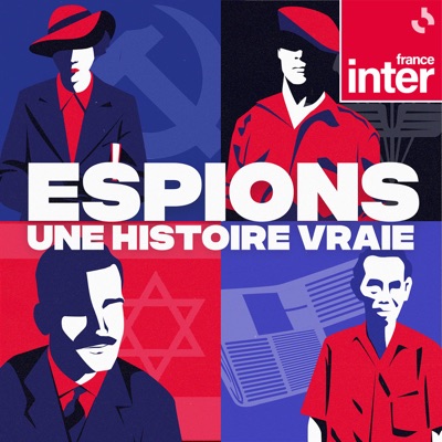 Espions, une histoire vraie:France Inter