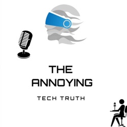 The Annoying Tech Truth