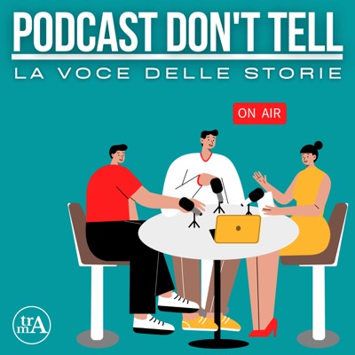 Podcast don't tell Podcast don't tell