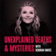 Unexplained Deaths & Mysteries