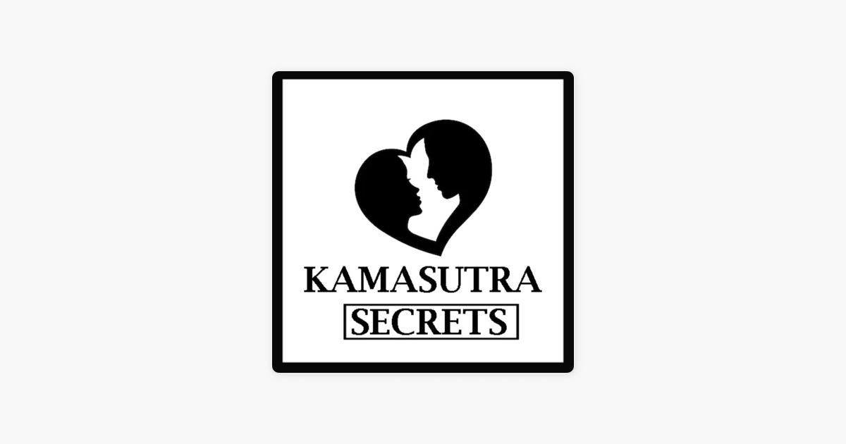 ‎kamasutra Secrets With Kartik Health Love And Relationship Podcast