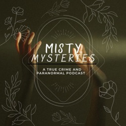 Misty Mysteries