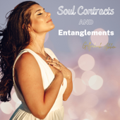 Soul Contracts and Entanglements - Gellyahnah Aakhen