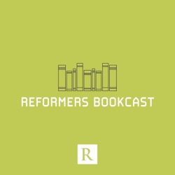 Reformers Bookcast