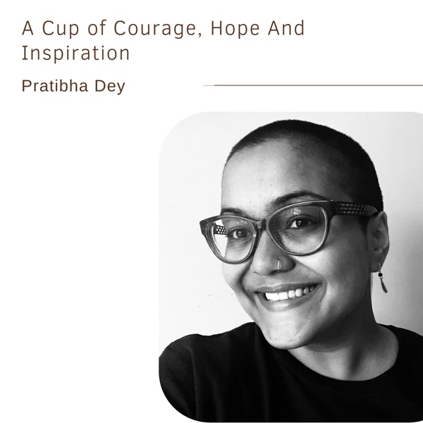 A Cup Courage, Hope And Inspiration | Pratibha Dey photo