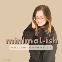 Minimal-ish: Minimalism, Intentional Living, Motherhood podcast