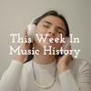 This Week In Music History