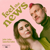 Feel The News - Jule Lobo, Sascha Lobo & Podstars by OMR