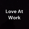 Love At Work - Love At Work