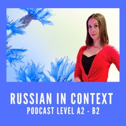 Podcast Learn Russian in Context